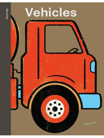 HACHETTE BOOK GROUP Spring Street Discover: Vehicles Book