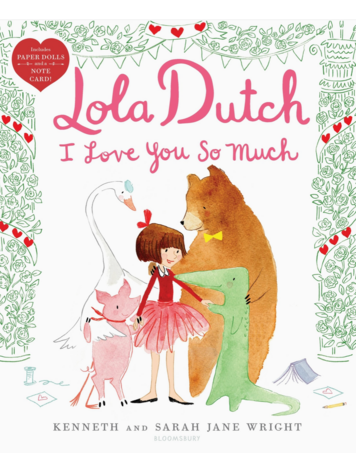 MACMILLIAN PUBLISHERS Lola Dutch I Love You So Much