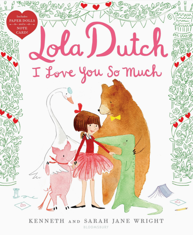 MACMILLIAN PUBLISHERS Lola Dutch I Love You So Much