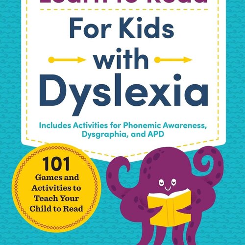 Books Learn to Read for Kids with Dyslexia: 101 Games and Activities to Teach Your Child to Read