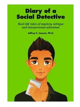 Books Diary of A Social Detective: A Book for Kids in Search of Solutions to their own Social Mysteries.