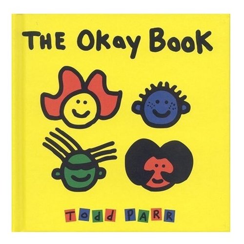 Books The Okay Book [Hardcover] By Todd Parr