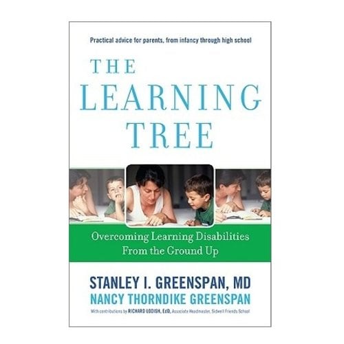 Books The Learning Tree: Overcoming Learning Disabilities from the Ground Up [Hardcover] by Stanley I. Greenspan