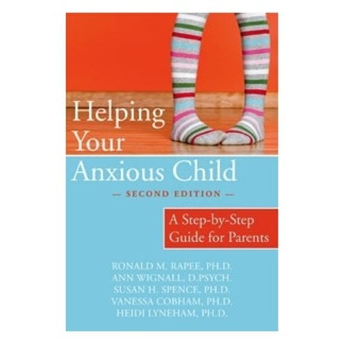 Books Helping Your Anxious Child: A Step-By-Step Guide For Parents. Second Edition [Paperback]