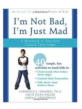 Books I'm Not Bad, I'm Just Mad: A Workbook to Help Kids Control Their Anger