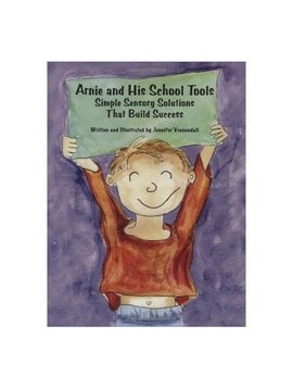 Books Arnie and His School Tools: Simple Sensory Solutions That Build Success