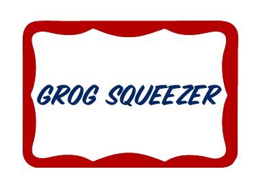 Grog Squeezer