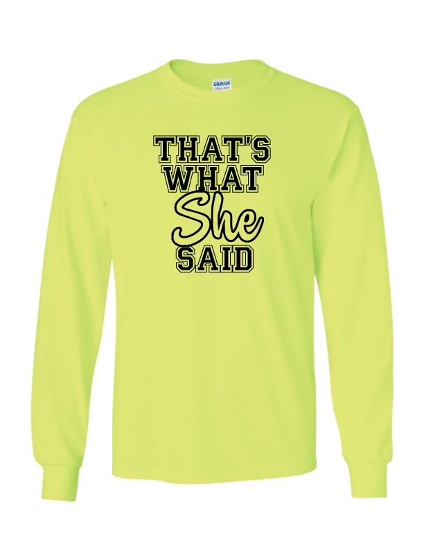 That's What SHE Said - Northern Screenprinting and Embroidery