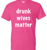 drunk wives matter