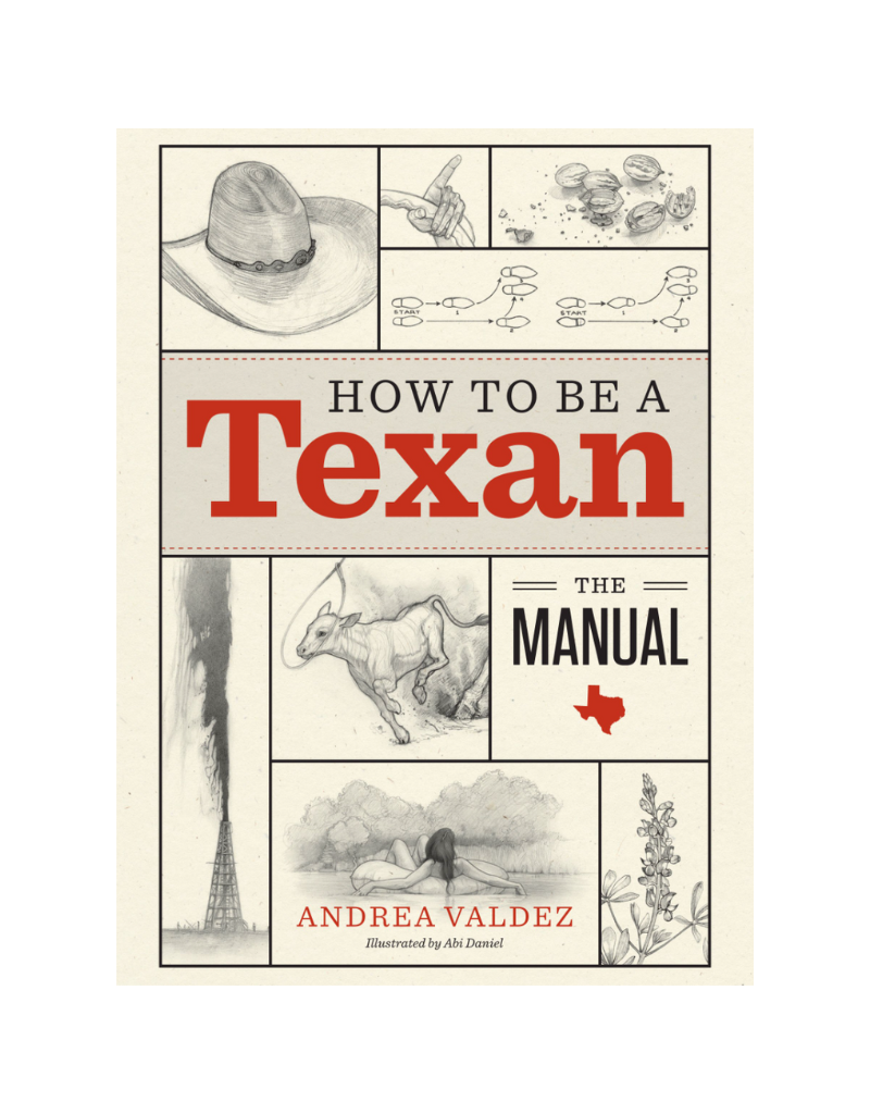 How To Be a Texan: The Manual