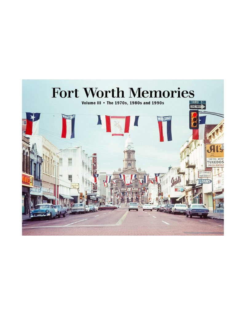 Pediment Publishing Fort Worth Memories III