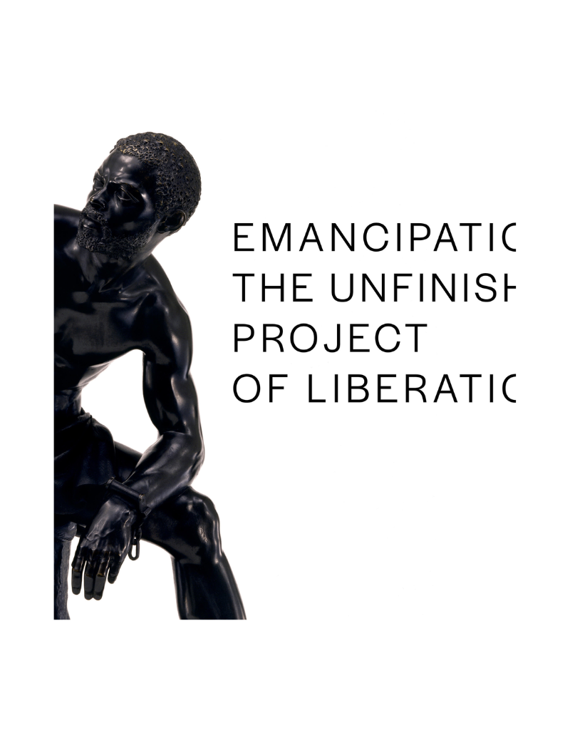 University of California Press Emancipation: The Unfinished Project of Liberation