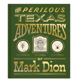 The Perilous Texas Adventures of Mark Dion