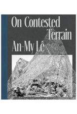 An-My Lê: On Contested Terrain