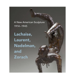 A New American Sculpture, 1914–1945: Lachaise, Laurent, Nadelman, and Zorach