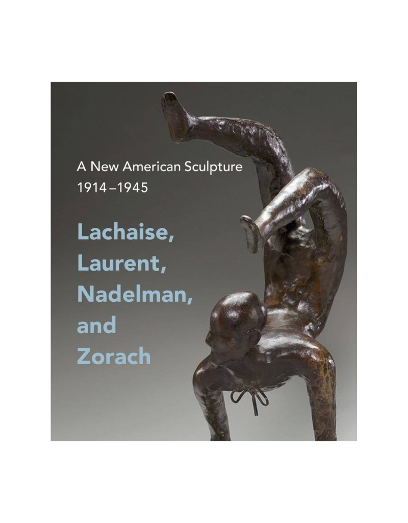 A New American Sculpture, 1914–1945: Lachaise, Laurent, Nadelman, and Zorach