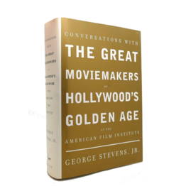 Conversations with the Great Movie Makers of Hollywood's Golden Age