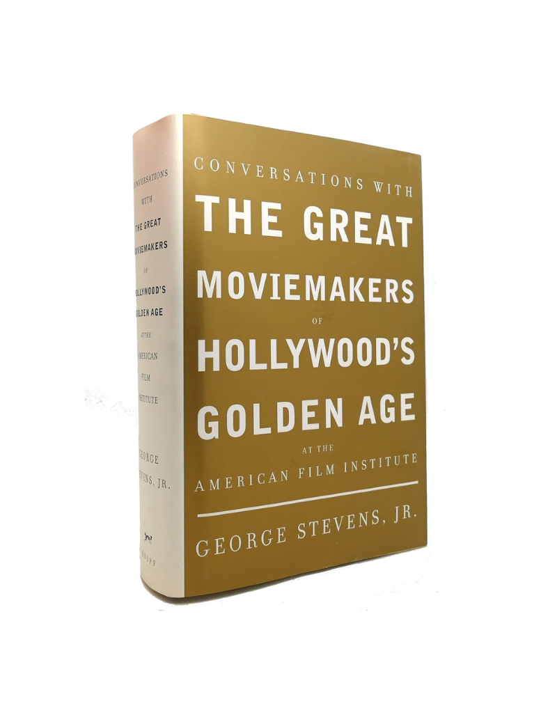 Conversations with the Great Movie Makers of Hollywood's Golden Age