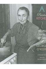 A Painter's Kitchen: Recipes from the Kitchen of Georgia O'Keeffe
