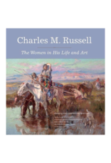 Charles M. Russell: The Women in His Life and Art