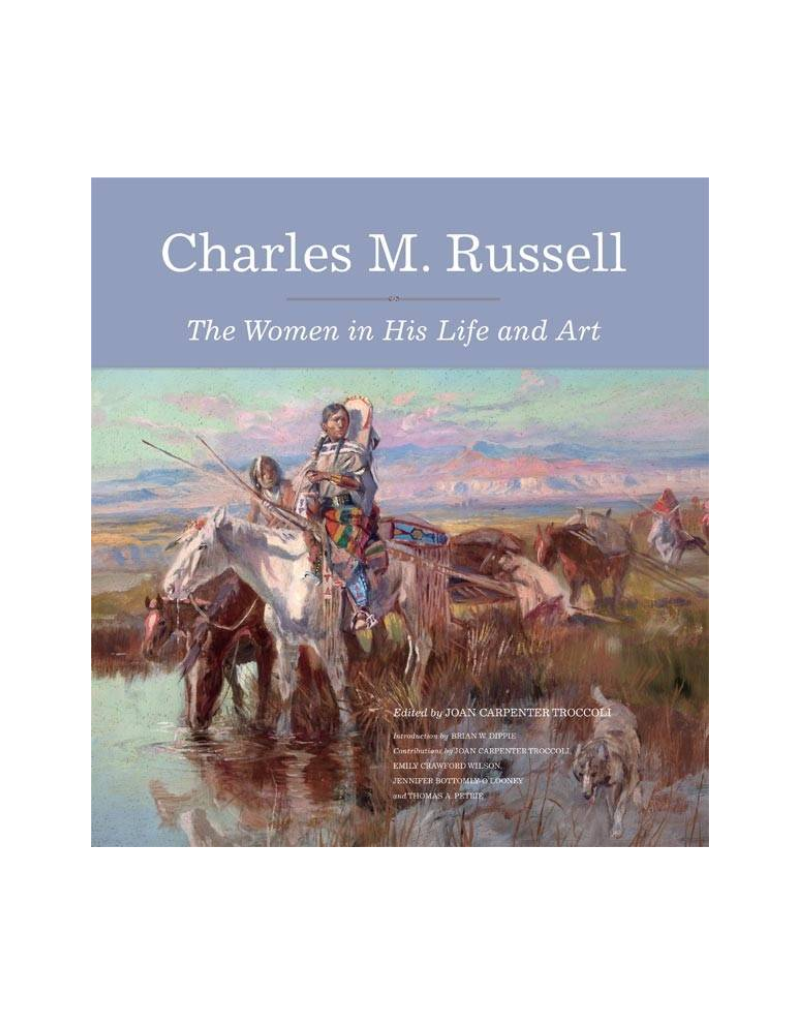 Charles M. Russell: The Women in His Life and Art