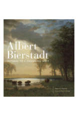 Albert Bierstadt Witness to a Changing West