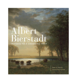 Albert Bierstadt Witness to a Changing West