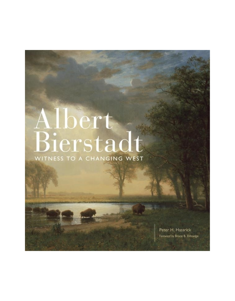 Albert Bierstadt Witness to a Changing West
