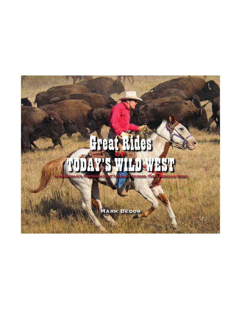 Mark Bedor Great Rides of Todays Wild West