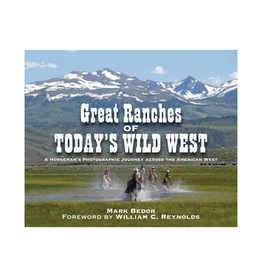 Mark Bedor Great Ranches of Todays Wild West