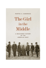 The Girl in the Middle: A Recovered History of the American West