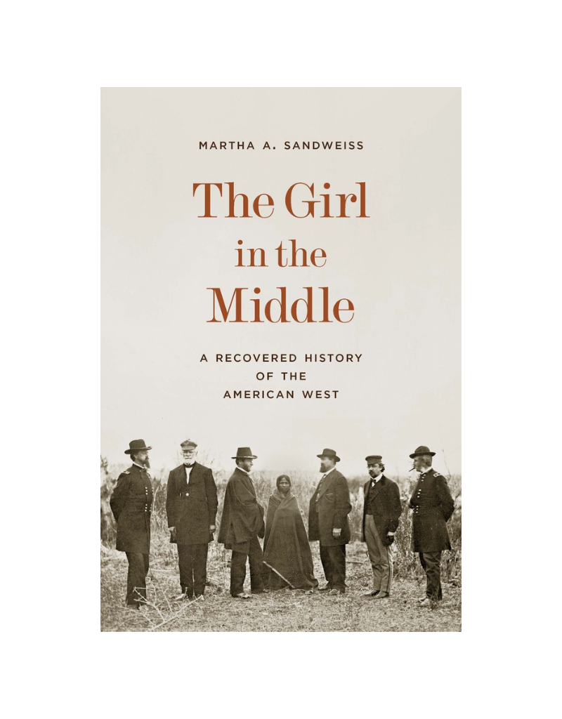 The Girl in the Middle: A Recovered History of the American West