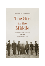 The Girl in the Middle: A Recovered History of the American West