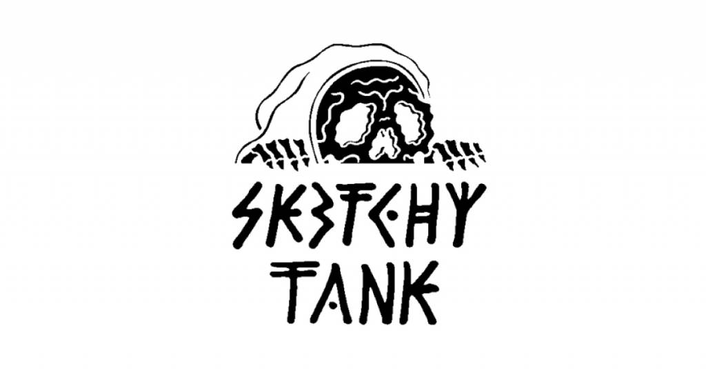 SKETCHY TANK