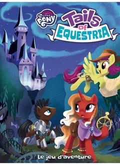 Tails of Equestria : le jeu d'aventure (FR)(HC)