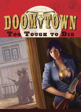Doomtown: Reloaded: Too Tough to Die