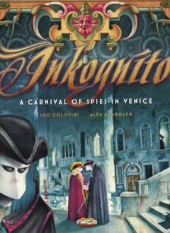 Inkognito: A Carnival of Spies in Venice