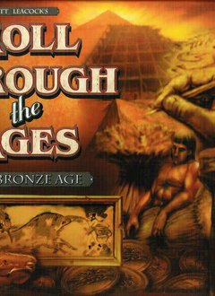 Roll through the Ages: The Bronze Age