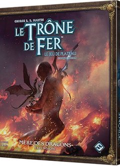 Le Trone de Fer - MÃ¨re des Dragons Exp.