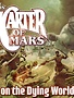 John Carter of Mars - Adventures on the Dying World of Barsoom