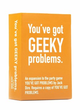 You've Got Geeky Problems