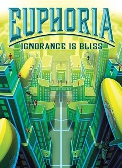 Euphoria - Ignorance is Bliss Exp.