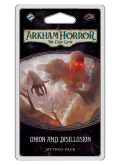 Arkham Horror LCG: Union and Disillusion