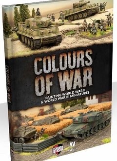 COLOURS OF WAR: PAINTING WW2 AND WW3 MINIS