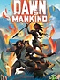 Dawn of Mankind