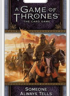 Game Of Thrones-LCG 2nd Edition: Someone Always Tells