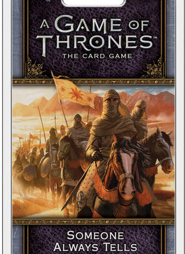 Game Of Thrones-LCG 2nd Edition: Someone Always Tells