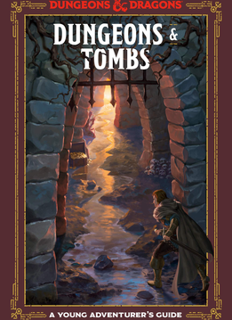 Dungeons & Tombs: A Young Adventurer's Guide (HC)