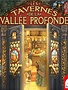 Les Tavernes de la Vallee Profonde