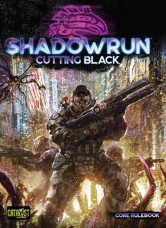 Shadowrun 6E: Cutting Black